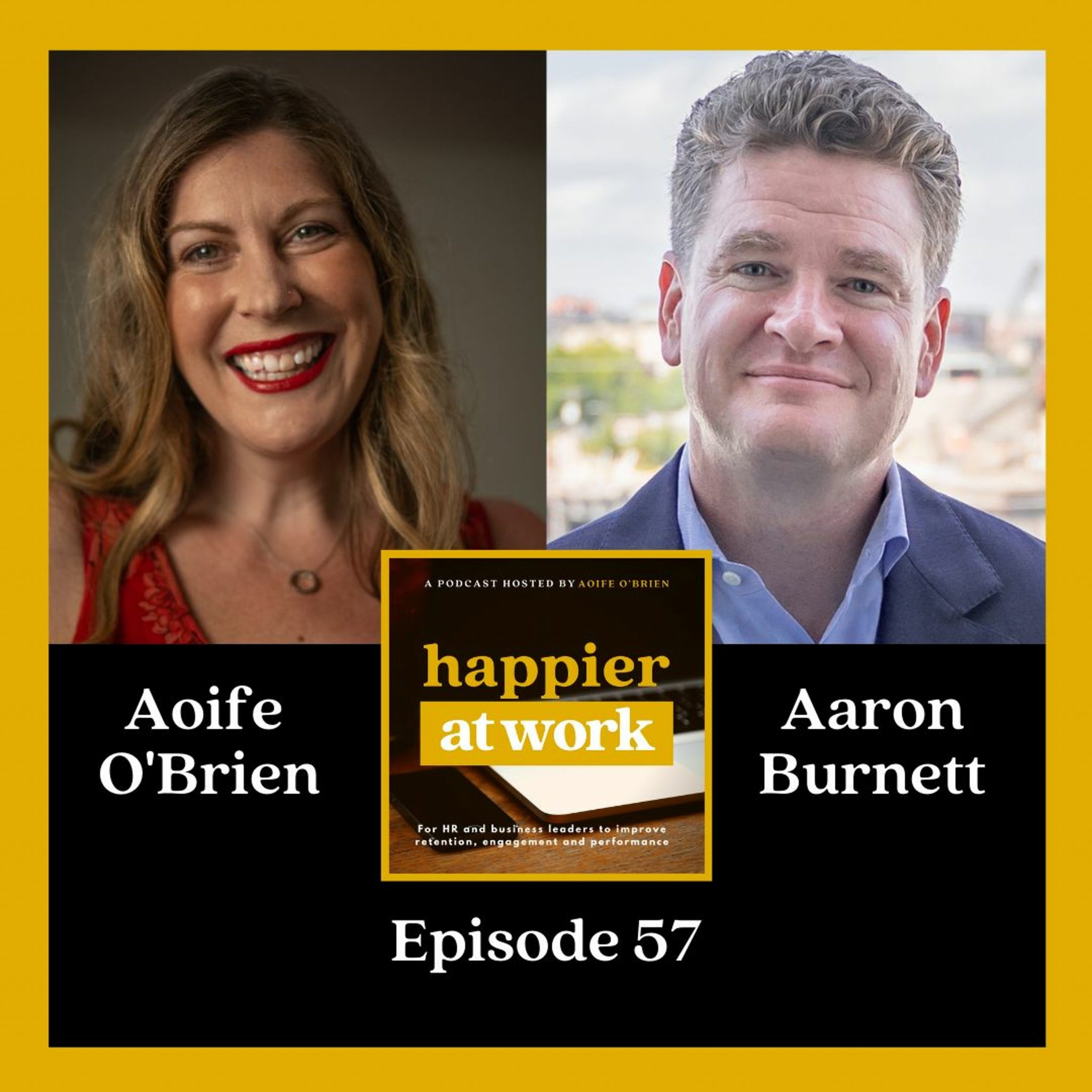 57. Company culture and joy in the workplace with Aaron Burnett ...